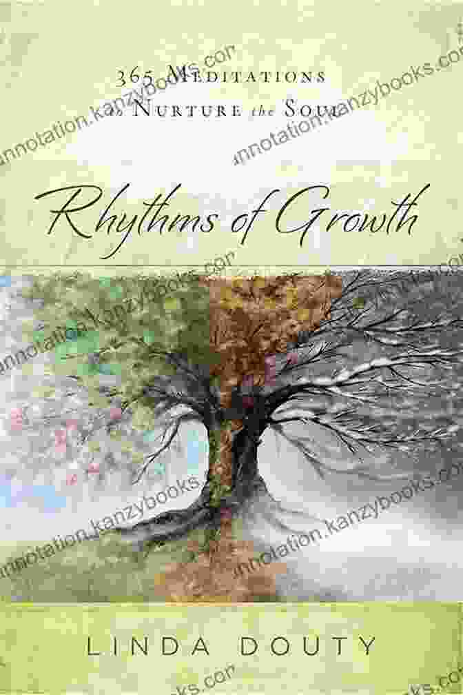 Rhythms of Growth: 374 Meditations to Nurture the Soul