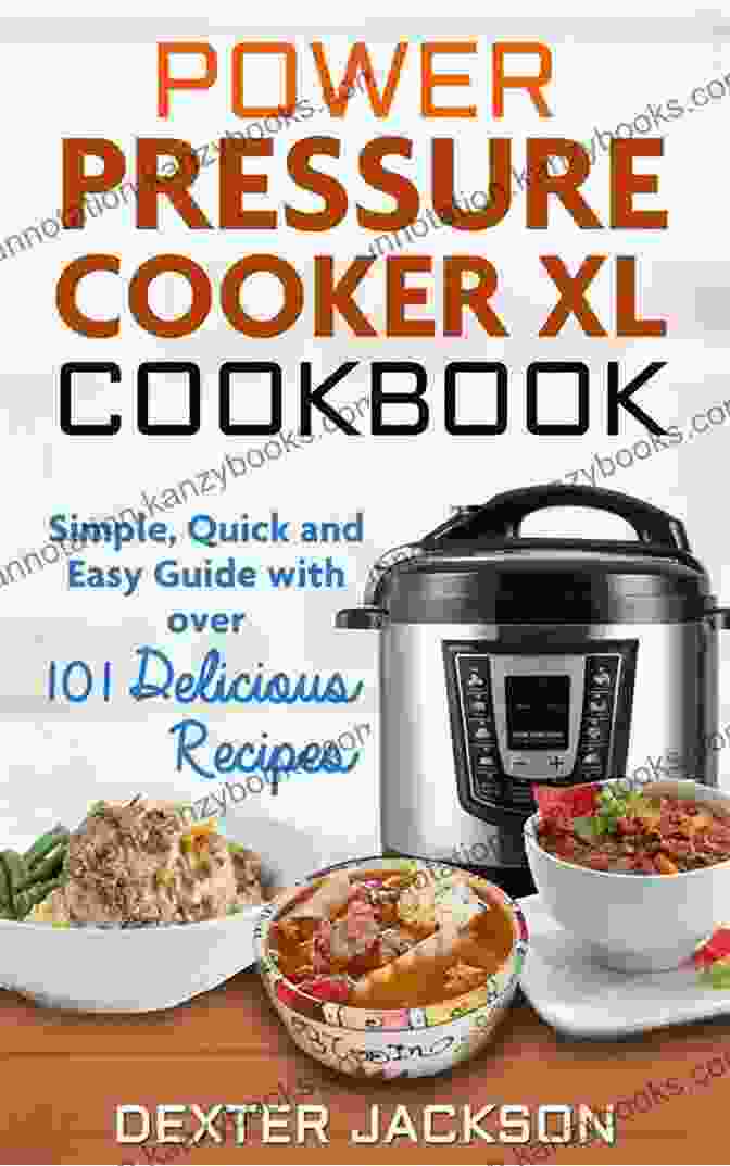 Sweet Recipes For Your Electric Pressure Cooker: The Ultimate Guide To Mouthwatering Desserts Instant Pot Desserts: Sweet Recipes For Your Electric Pressure Cooker