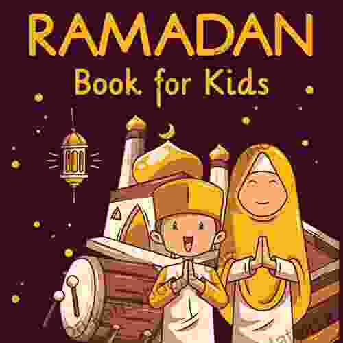 Ramadan For Kids: Islamic Story With Child Friendly Graphics Introducing Ramadan And Eid Al Fitr