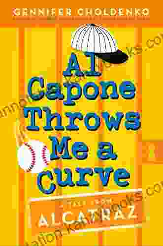 Al Capone Throws Me A Curve (Tales From Alcatraz 4)