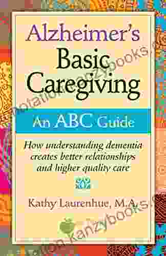 Alzheimer S Basic Caregiving An ABC Guide