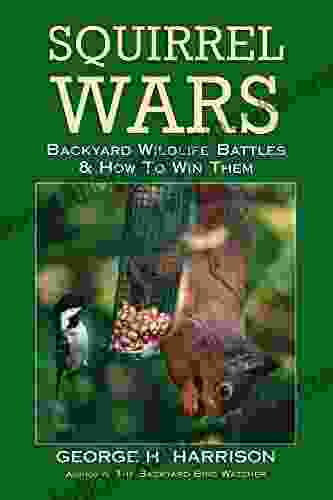 Squirrel Wars: Backyard Wildlife Battles How To Win Them