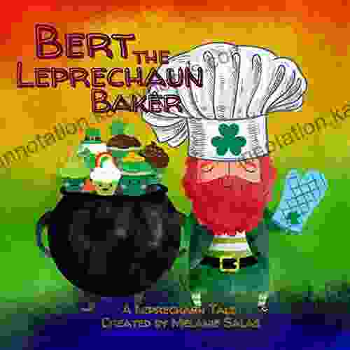 Bert The Leprechaun Baker: A Leprechaun Tale