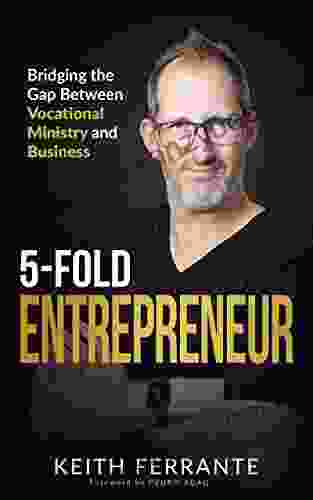 5 Fold Entrepreneur: Bridging The Gap Between Business And Vocational Ministry