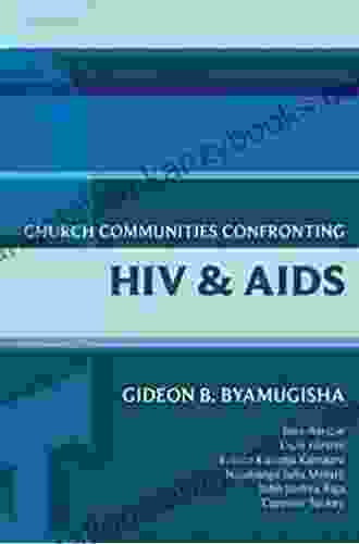 ISG 44: Church Communities Confronting HIV And AIDS: Church Communities Confronting HIV/AIDS (International Study Guide)