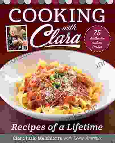 Cooking With Clara: Recipes Of A Lifetime