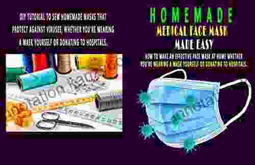 HOMEMADE Medical Face Mask MADE EASY: HOW TO MAKE AN EFFECTIVE FACE MASK AT HOME FOR YOURSELF OR DONATING TO HOPITALS