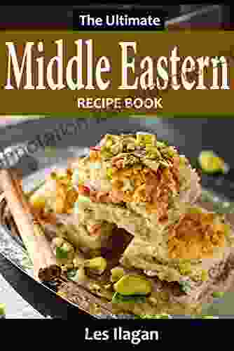 Middle Eastern Recipes: The Ultimate Middle Eastern Recipe