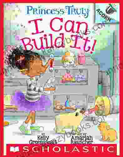 I Can Build It : An Acorn (Princess Truly #3)