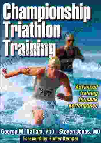 Championship Triathlon Training George M Dallam