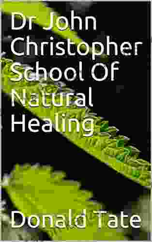 Dr John Christopher School Of Natural Healing