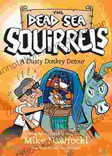 A Dusty Donkey Detour (The Dead Sea Squirrels 8)