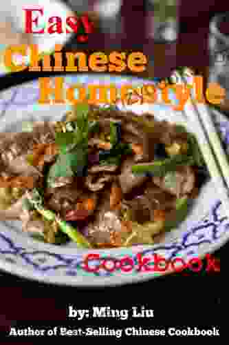 Easy Chinese Homestyle Cookbook (Chinese Homestyle Recipes 2)