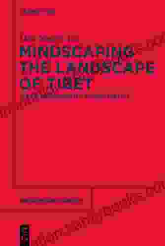 Mindscaping The Landscape Of Tibet: Place Memorability Ecoaesthetics (Religion And Society 60)