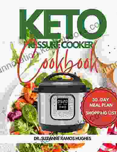 Keto Pressure Cooker Cookbook For Women Over 50: The Quick Easy Ketogenic Diet Guide For Senior Beginners After 50 With 145+Weight Loss Keto Recipes Vegetarian Instant Pot And Bread Machine Dishe