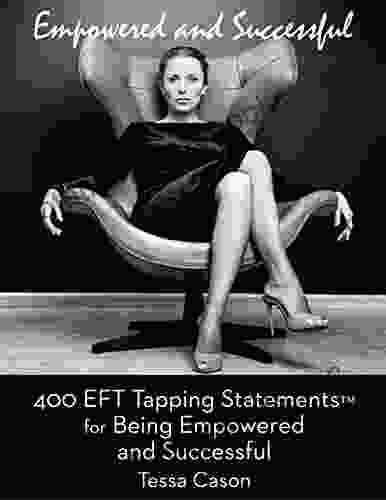 400 EFT Tapping Statements For Being Empowered And Successful