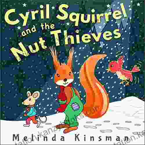 Cyril Squirrel And The Nut Thieves: Fun Rhyming Bedtime Story Picture / Beginner Reader (for Age 3 6) (Top Of The Wardrobe Gang Picture 8)