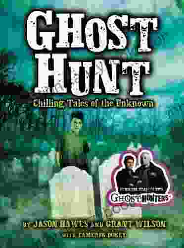 Ghost Hunt: Chilling Tales Of The Unknown