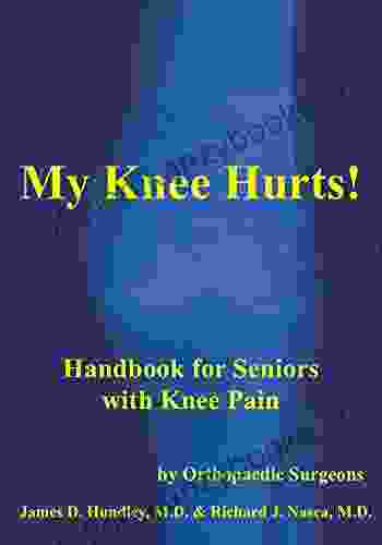 My Knee Hurts : Handbook for Seniors with Knee Pain (MyBones 3)