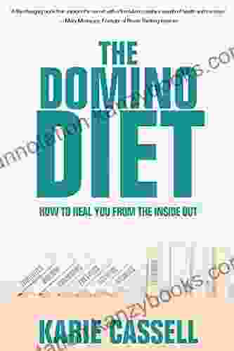 The Domino Diet: How To Heal You From The Inside Out