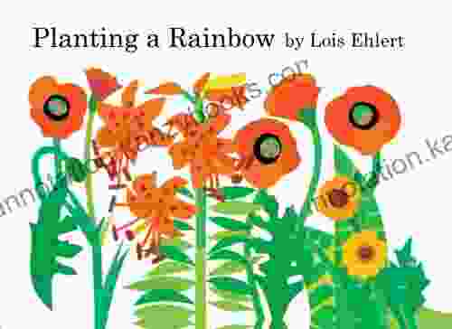 Planting A Rainbow Lois Ehlert