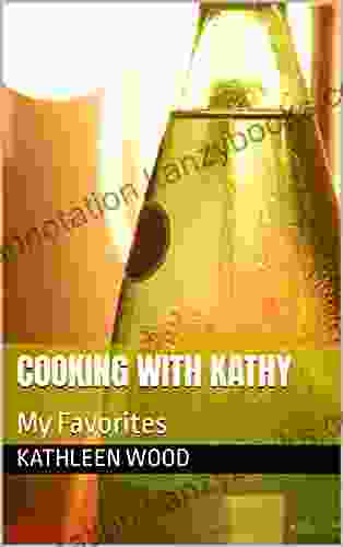 Cooking With Kathy: My Favorites