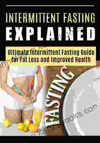 Intermittent Fasting: Intermittent Fasting Guide For Fat Loss And Improved Health: Intermittent Fasting For Beginners: Intermittent Fasting For Beginners Nutrition Women S Health Trx Training)