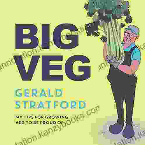 Big Veg: Learn How To Grow Your Own With The Vegetable King