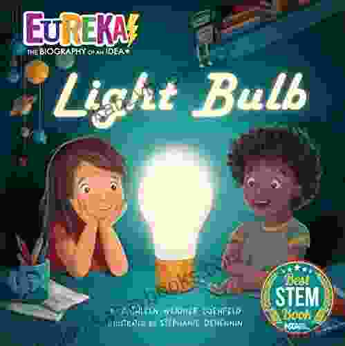 Light Bulb: Eureka The Biography Of An Idea