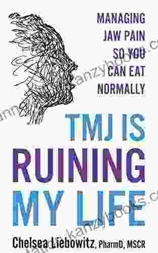 TMJ Is Ruining My Life: Managing Jaw Pain So You Can Eat Normally