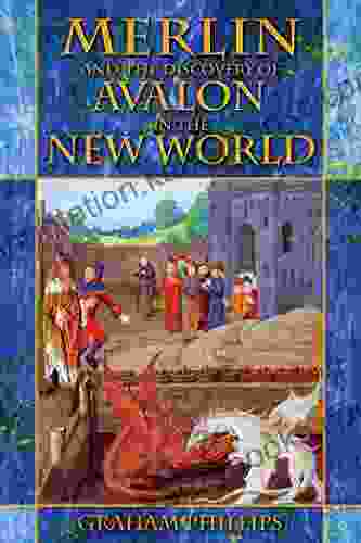 Merlin And The Discovery Of Avalon In The New World