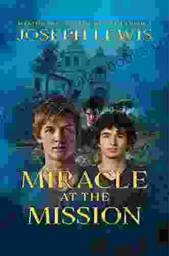 Miracle At The Mission Johan Yu