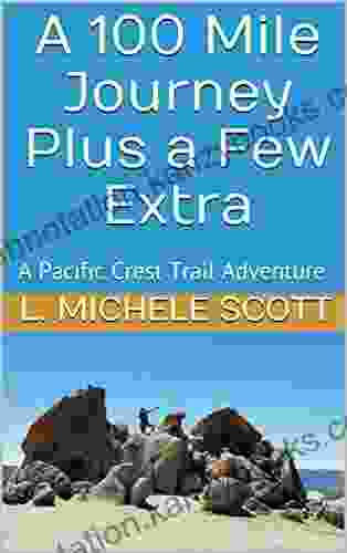 A 100 Mile Journey Plus A Few Extra: A Pacific Crest Trail Adventure