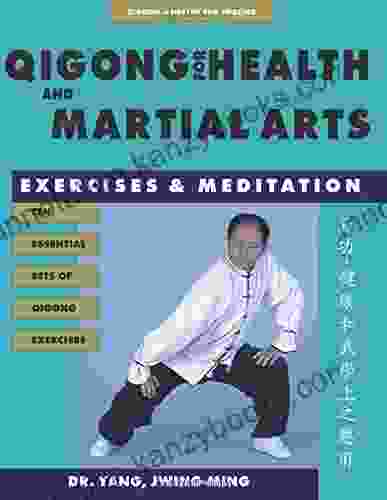 Qigong for Health Martial Arts: Exercises and Meditation (Qigong Health and Healing)