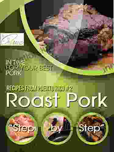 Recipes From Puerto Rico: Roast Pork Step By Step