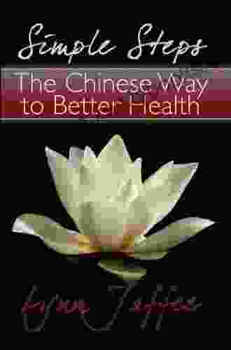 Simple Steps: The Chinese Way To Better Health