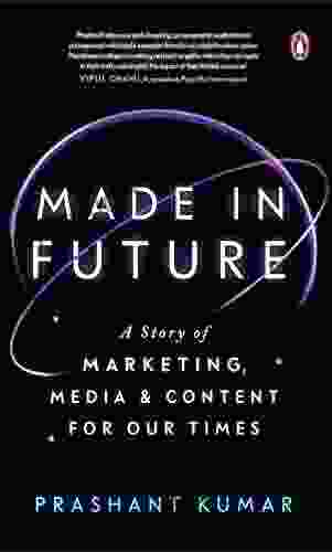 Made In Future: A Story Of Marketing Media And Content For Our Times