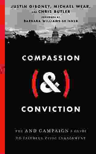 Compassion ( ) Conviction: The AND Campaign S Guide To Faithful Civic Engagement