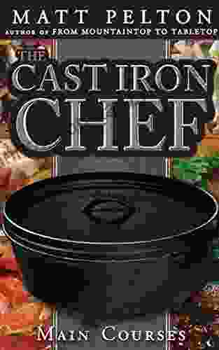 The Cast Iron Chef: The Main Course