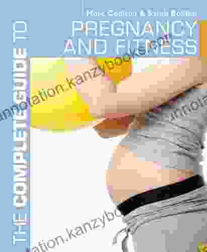 The Complete Guide To Pregnancy And Fitness (Complete Guides)