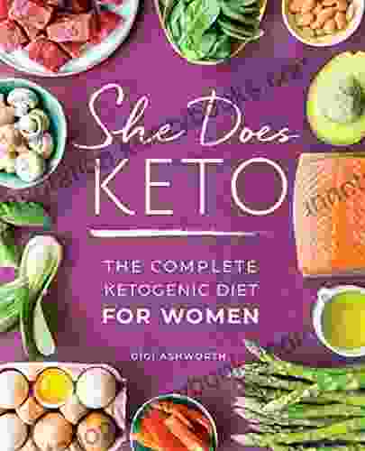 She Does Keto: The Complete Ketogenic Diet For Women