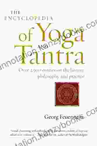 The Encyclopedia Of Yoga And Tantra