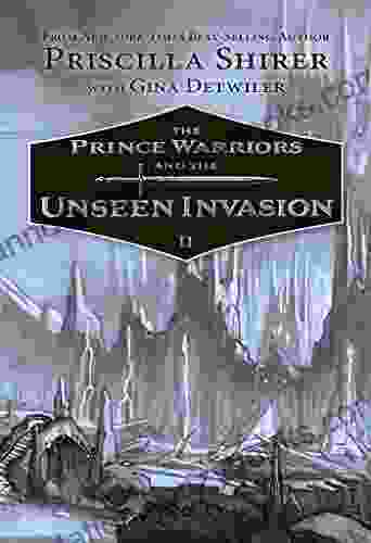 The Prince Warriors And The Unseen Invasion