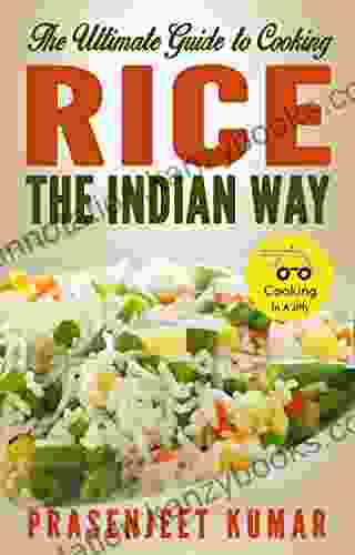 The Ultimate Guide to Cooking Rice the Indian Way (How To Cook Everything In A Jiffy 6)