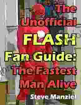 The Unofficial Flash Fan Guide: The Fastest Man Alive