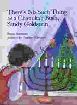 There S No Such Thing As Chanukah Bush Sandy Goldstein