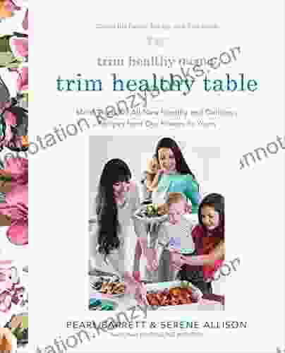 Trim Healthy Mama S Trim Healthy Table: More Than 300 All New Healthy And Delicious Recipes From Our Homes To Yours : A Cookbook