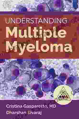 Understanding Multiple Myeloma Robert Kopf