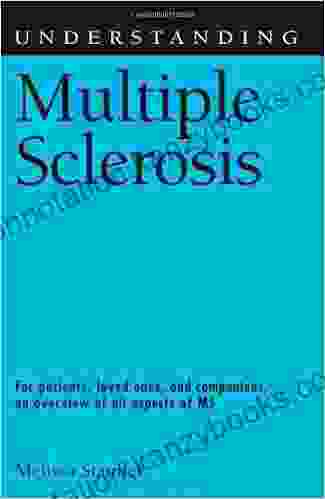 Understanding Multiple Sclerosis (Understanding Health And Sickness Series)