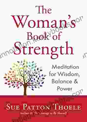 The Woman S Of Strength: Meditations For Wisdom Balance And Power (Strong Confident Woman Affirmations)